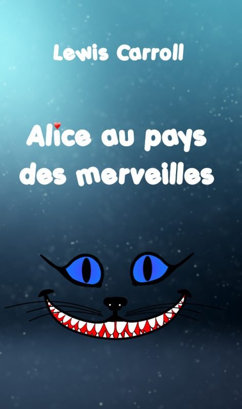 Alice au pays des merveilles : non illustré