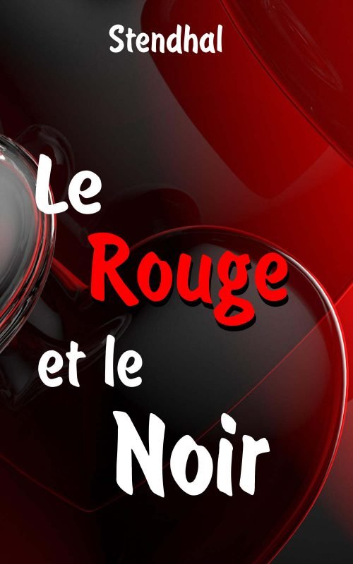 Le rouge et le noir : édition intégrale